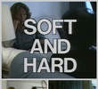 Soft and Hard
