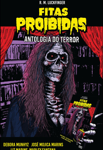 Fitas Proibidas - Antologia do Terror (Fitas Proibidas - Antologia do Terror)