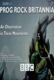 Prog Rock Britannia: An Observation in Three Movements - Poster / Capa / Cartaz - Oficial 1
