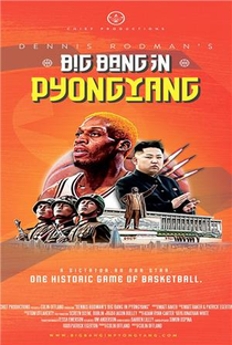 Dennis Rodman's Big Bang in PyongYang - Poster / Capa / Cartaz - Oficial 2