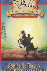 Desenhos da Bíblia - Novo Testamento: Saulo de Tarso, O Ministério de Paulo (Animated Stories from the New Testament: Saul of Tarsus / The Ministry of Paul)
