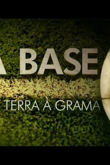 Poster de TV A Base: Da Terra à Grama (2014)