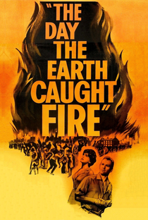 O Dia em Que a Terra Se Incendiou - Poster / Capa / Cartaz - Oficial 2
