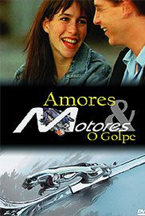 Amores e Motores - O Golpe - Poster / Capa / Cartaz - Oficial 1
