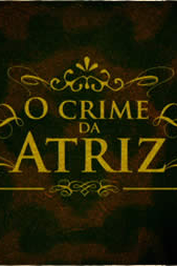 Poster de Curta O Crime da Atriz (2007)