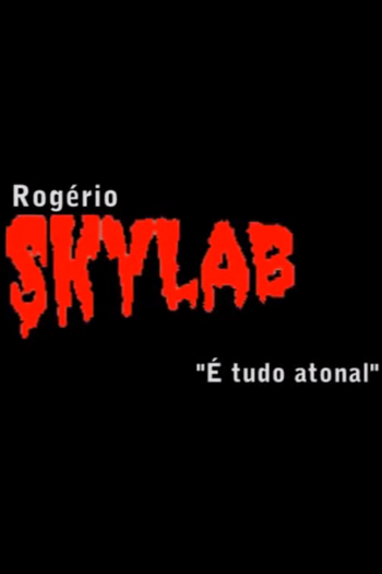 Poster de Curta Rogério Skylab: É Tudo Atonal (2008)