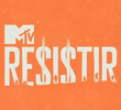 MTV Resistir (1ª Temporada)