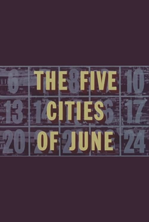 The Five Cities of June - Poster / Capa / Cartaz - Oficial 2