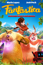 Fantástica, Uma Aventura no Mundo Boonie Bears (熊出没之奇幻空间)