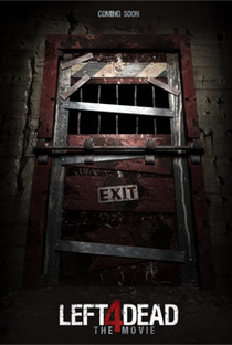 Left 4 Dead: The Movie - Poster / Capa / Cartaz - Oficial 3