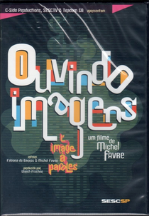 Ouvindo Imagens (L'image à paroles)