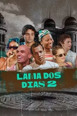 Lama dos Dias (2ª Temporada) (Lama dos Dias (2ª Temporada))