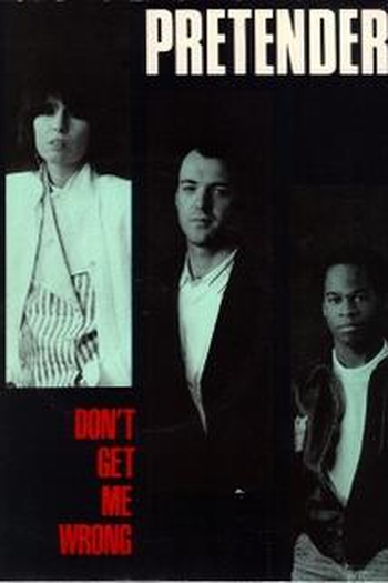 Poster de Curta The Pretenders: Don't Get Me Wrong (1986)