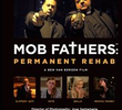Mob Fathers: Permanent Rehab