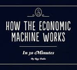 How the Economic Machine Works