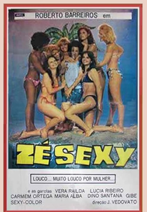 Zé Sexy... Louco, Muito Louco Por Mulher (Zé Sexy... Louco, Muito Louco Por Mulher)