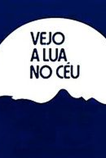 Vejo a Lua no Céu - Poster / Capa / Cartaz - Oficial 1