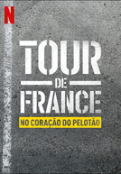 Tour de France: No Coração do Pelotão (1ª Temporada) (Tour de France: Unchained (Season 1))