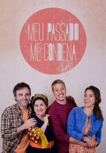 Meu Passado Me Condena (2ª Temporada) (Meu Passado Me Condena (2ª Temporada))
