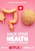 Os Segredos da Alimentação (Hack Your Health: The Secrets of Your Gut)