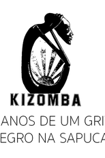 Kizomba - 30 Anos de Um Grito Negro na Sapucaí (Kizomba – 30 anos de um Grito Negro na Sapucaí)