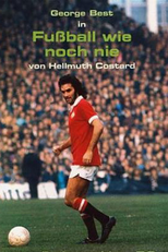 Fußball Wie Noch Nie (Fußball Wie Noch Nie)