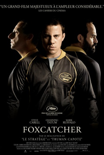 Foxcatcher: Uma História que Chocou o Mundo - Poster / Capa / Cartaz - Oficial 3