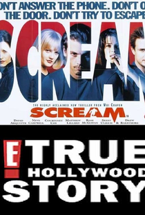 E! True Hollywood Story: Scream - Poster / Capa / Cartaz - Oficial 2