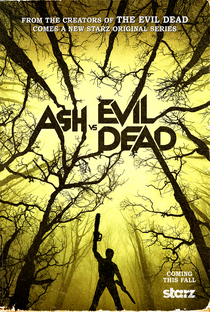 Ash vs Evil Dead (1ª Temporada) - Poster / Capa / Cartaz - Oficial 3