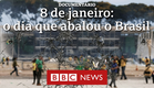 Documentário BBC | 8 de Janeiro: o dia que abalou o Brasil