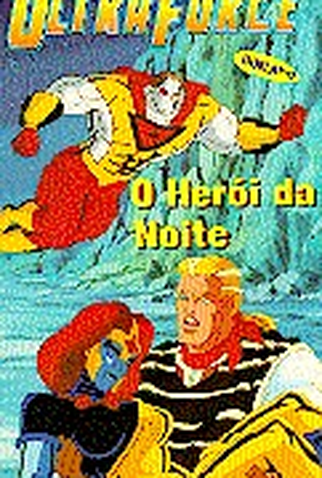Poster 1 de Episódio Ultraforce - O Herói da Noite (1995)