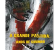 A Grande Partida: Anos de Chumbo