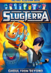 Slugterrâneo: Maldade do Além (Slugterra: Ghoul from Beyond)