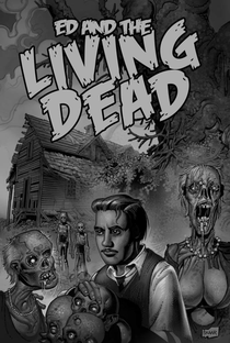 Ed and the Living Dead - Poster / Capa / Cartaz - Oficial 1