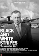 Black and White Stripes: The Juventus Story