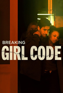 Breaking Girl Code - Poster / Capa / Cartaz - Oficial 1