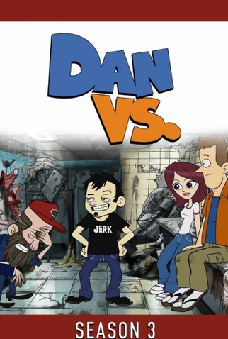 Poster 1 de Série Dan Vs. (3ª Temporada) (2012)
