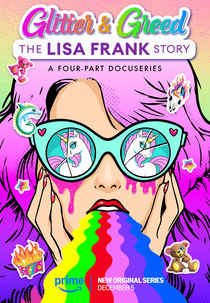 Glitter e Ganância: A história de Lisa Frank (Glitter and Greed: The Lisa Frank Story)