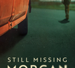 Still Missing Morgan