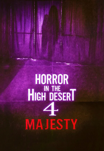 Horror in the High Desert 4: Majesty (Horror in the High Desert 4: Majesty)
