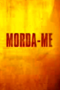 Morda-Me - Poster / Capa / Cartaz - Oficial 1