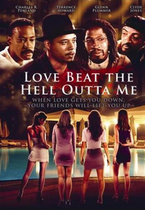 Love Beat the Hell Outta Me (Love Beat the Hell Outta Me)