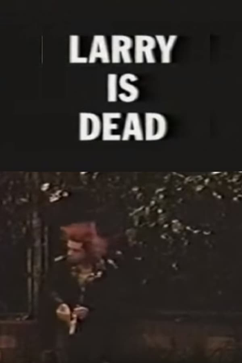 Poster de Curta Larry Is Dead (1995)