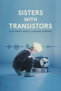 Sisters With Transistors - Poster / Capa / Cartaz - Oficial 1