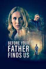Before Your Father Finds Us (Before Your Father Finds Us)