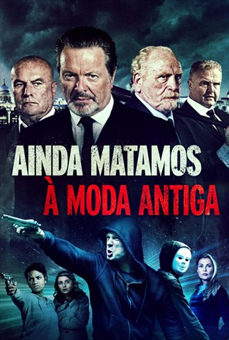 Poster 1 de Filme Ainda Matamos à Moda Antiga (2016)