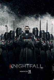 Knightfall: A Guerra do Santo Graal (1ª Temporada) - Poster / Capa / Cartaz - Oficial 2
