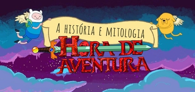 A história e mitologia de Hora de Aventura