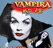 Vampira and Me