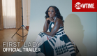 The First Lady (2022) Official Trailer | SHOWTIME